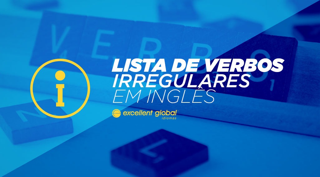 Irregular verbs: verbos irregulares em inglês - Brasil Escola